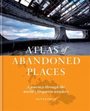 The Atlas Of Abandoned Places