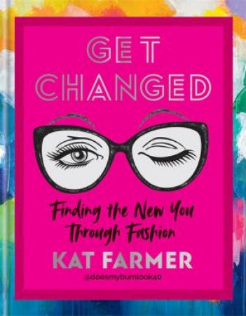 Get Changed by Kat Farmer