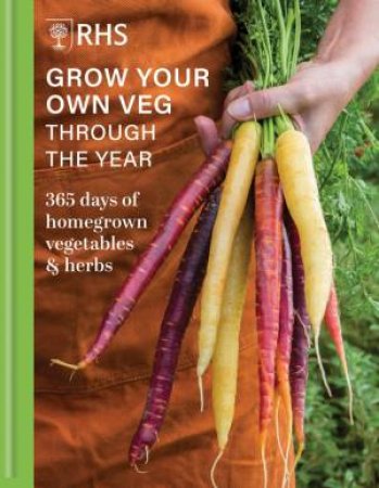 RHS Grow Your Own Veg Through the Year by Royal Horticultural Society