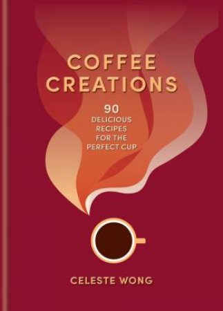 Coffee Creations by Celeste Wong