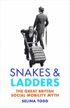 Snakes And Ladders by Selina Todd