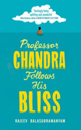 Professor Chandra Follows His Bliss by Rajeev Balasubramanyam