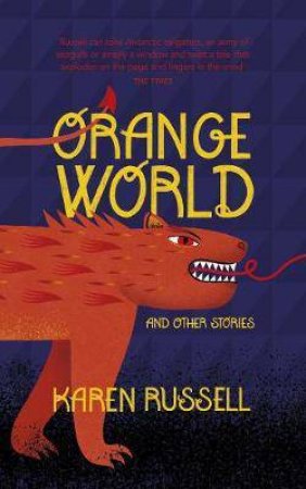 Orange World by Karen Russell