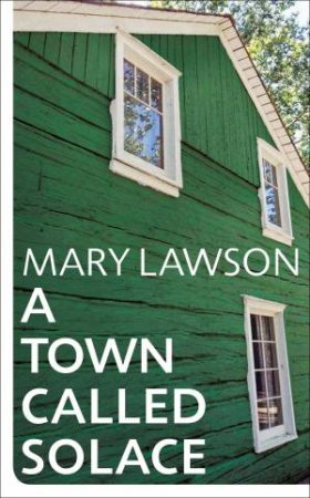 A Town Called Solace by Mary Lawson