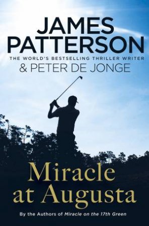 Miracle at Augusta by James Patterson