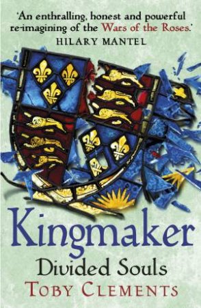 Kingmaker: Divided Souls by Toby Clements