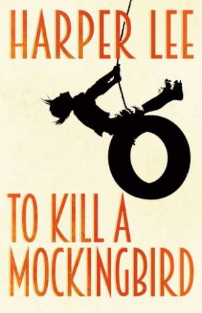 To Kill A Mockingbird by Harper Lee