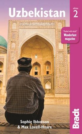 Bradt Guides: Uzbekistan - 2nd Ed by Sophie Ibbotson & Max Lovell-Hoare