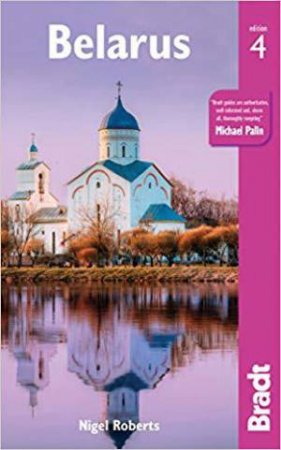 Bradt Travel Guide: Belarus by NIGEL ROBERTS