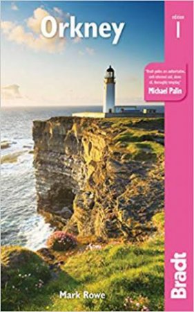 Bradt Travel Guide: Orkney by Mark Rowe