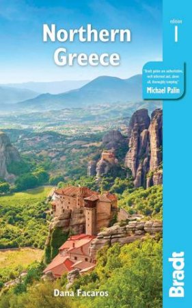 Bradt Travel Guide: Greece: Northern Greece by Dana Facaros