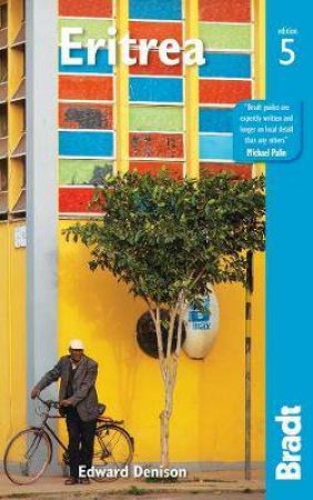 Bradt Travel Guide: Eritrea by Edward Denison