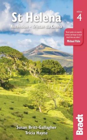 Bradt Travel Guide: St Helena by Susan Britt-gallagher & Tricia Hayne