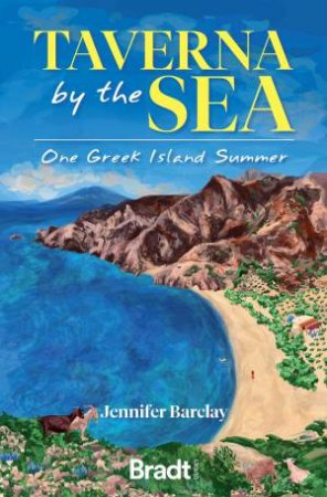 Taverna By The Sea: One Greek Island Summer by Jennifer Barclay