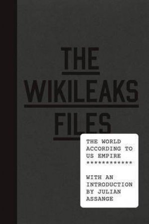 Wikileaks Files by Julian Assange