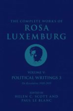 The Complete Works Volume of Rosa Luxemburg Volume V