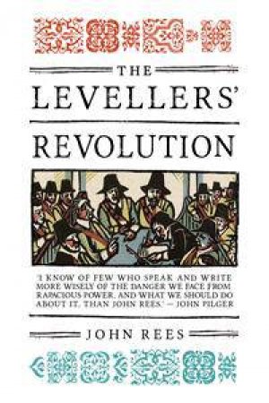 The Levellers' Revolution by John Rees