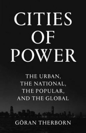 Cities Of Power by Gran Therborn