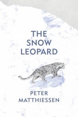 The Snow Leopard by Peter Matthiessen