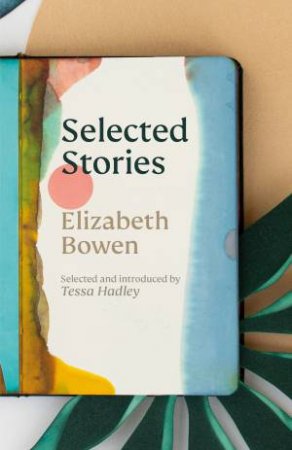 Selected Stories by Elizabeth Bowen