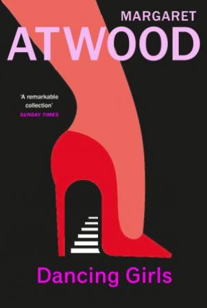 Dancing Girls And Other Stories by Margaret Atwood