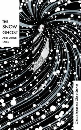 The Snow Ghost and Other Tales by Various