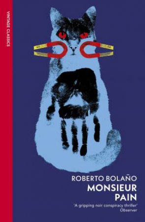 Monsieur Pain by Roberto Bolaño