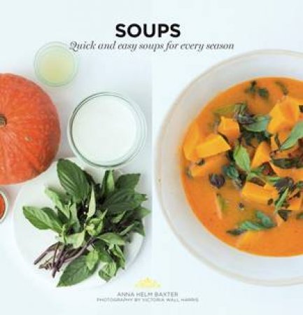 Soups by Anna Helm-Baxter