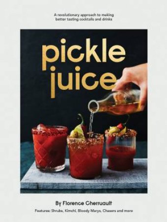 Pickle Juice by Florence Cherruault