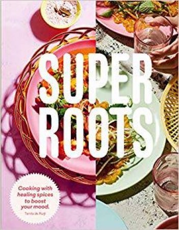 Super Roots by Tanita de Ruijt