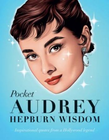 Pocket Audrey Hepburn Wisdom by Various