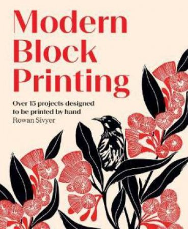 Modern Block Printing by Rowan Sivyer