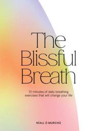 The Blissful Breath by Níall Ó Murchú