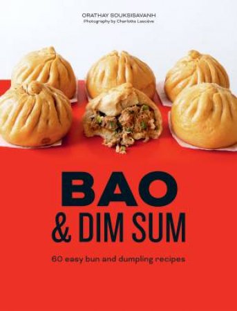 Bao & Dim Sum by Orathay Souksisavanh