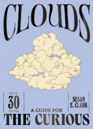 Clouds by Susan E. Clark