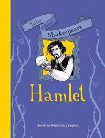 Tales from Shakespeare: Hamlet by Timothy Knapman & Yaniv Shimony