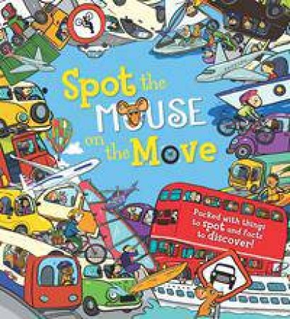 Spot The... Mouse On The Move by Sarah Khan & Joelle Dreidemy