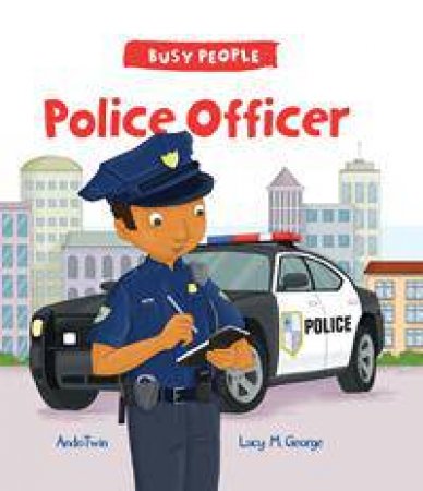 Busy People: Police Officer by Lucy Cuthew