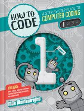 Coding: Level 1 by Max Wainewright