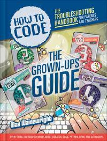 Coding: Parent and Teacher Guide by Max Wainewright