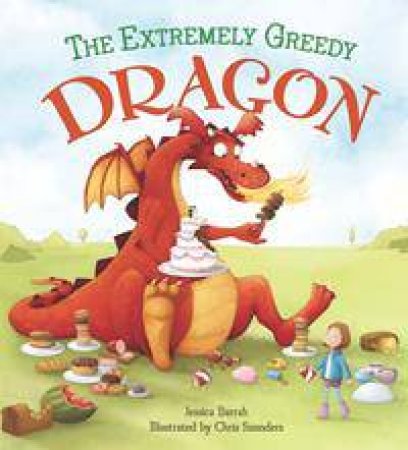 Storytime: The Extremely Greedy Dragon by Jessica Barrah & Keith Robinson