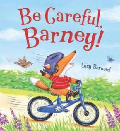 Storytime: Be Careful, Barney by Lucy Barnard & Lucy Barnard