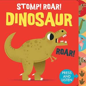 Sounds Of The Wild: Stomp Roar! Dinosaur by Carles Ballesteros