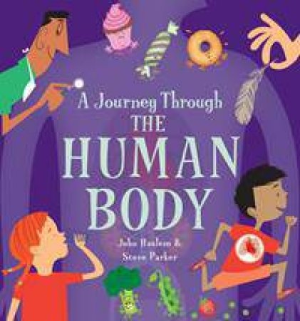 A Journey Through: Human Body by Steve Parker