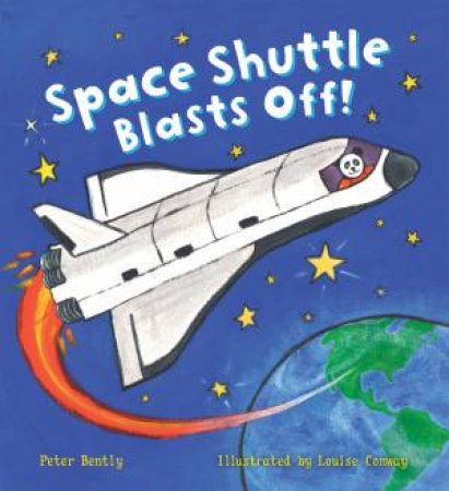 Busy Wheels: Space Shuttle Blasts Off by Peter Bently