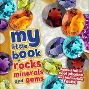 My Little Book Of Gems, Rock And Minerals by Claudia Martin