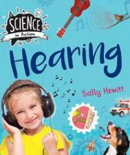 Science In Action The Senses Hearing