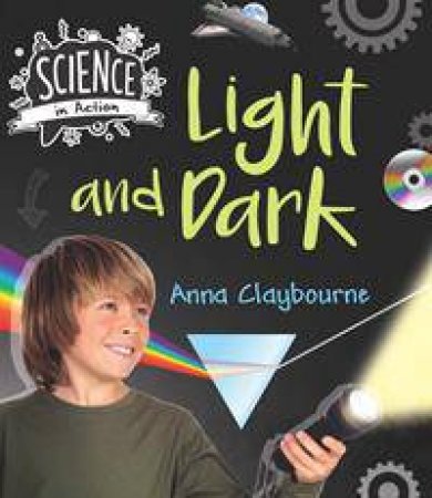 How Things Work: Light And Dark by Anna Claybourne