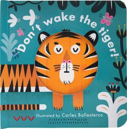 Little Faces: Don't Wake The tiger by Carles Ballesteros