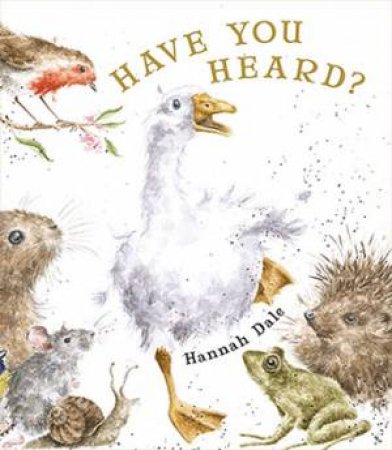 Have You Heard? by Hannah Dale